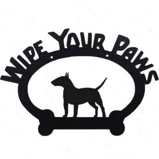 Speculator on a rise Terrier Wipe Youd Paws Decorative Sign