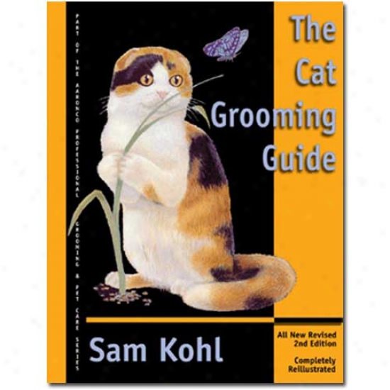 Cat Grooming Guide, 2nd Edition In proportion to Sam Kohl