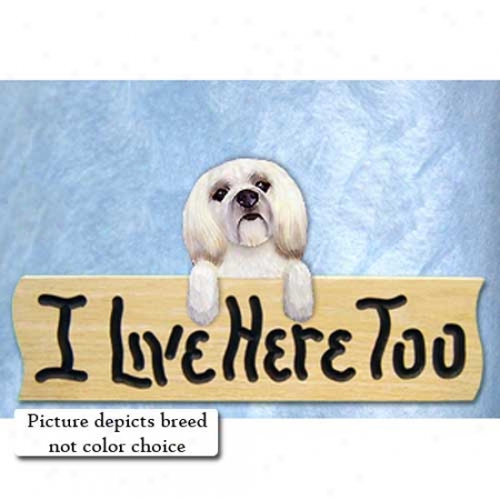 Lhasa Apso I Live Here Too Oak Finish Sign Puppy Clip Black