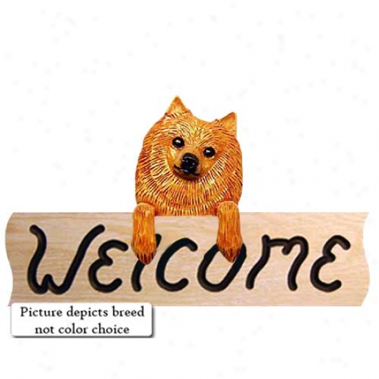 Pomeranian Brosn Welcome Sign Oak