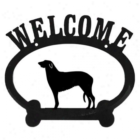 Scottish Deerhound Metal Gladly received  Sign